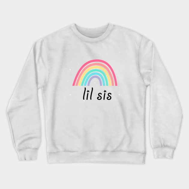 Little sister Crewneck Sweatshirt by torifd1rosie